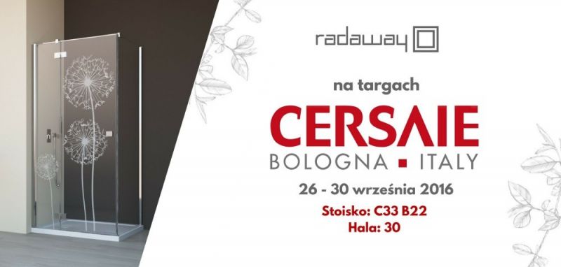 Polska jakość w międzynarodowej odsłonie - Radaway na targach Cersaie w Bolonii