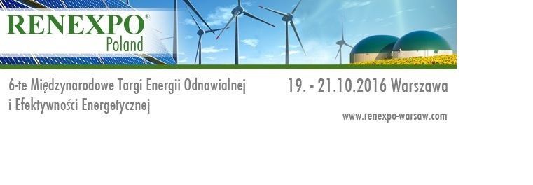 Doceń energetykę przyszłości podczas 6. Edycji Międzynarodowych Targów Energii i Efektywności Energetycznej RENEXPO Poland
