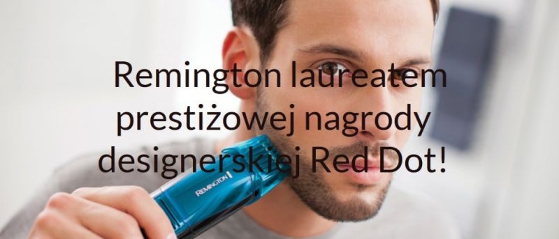 Remington laureatem prestiżowych nagród Red Dot Product Design Award