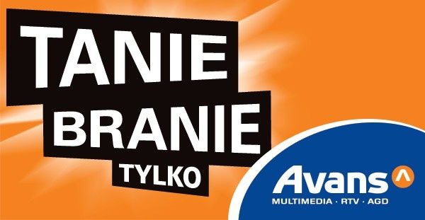 „Tanie Branie tylko Avans” - nowa kampania marki Avans