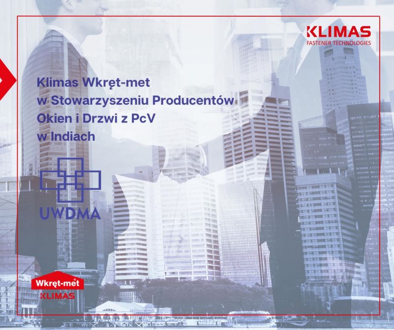 Klimas Wkręt-met członkiem indyjskiego Stowarzyszenia Producentów Okien i Drzwi z PcV - UWDMA