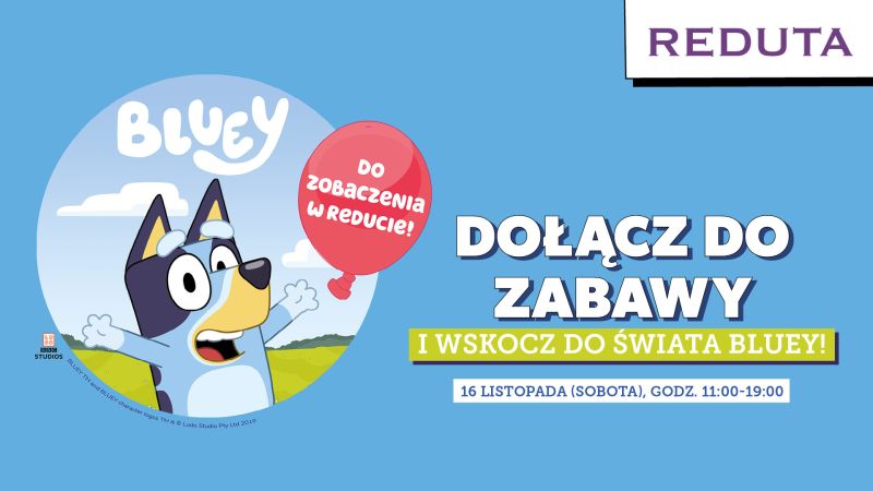 Niesamowita przygoda z Bluey w Reducie!  Czas na wspólną zabawę!