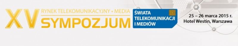 Wkrótce rusza XV Sympozjum Świata Telekomunikacji i Mediów