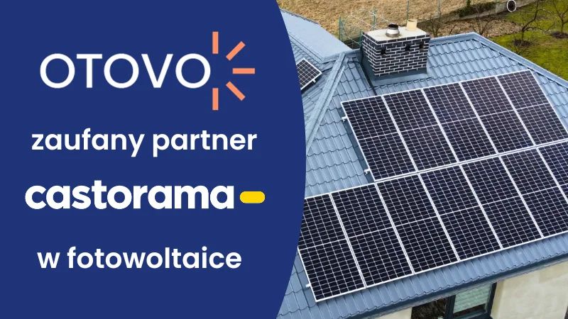 Energia słoneczna na wyciągnięcie ręki – Otovo i Castorama rozpoczynają współpracę w Polsce