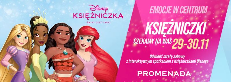 Wejdź do magicznego świata księżniczek Disney w Promenadzie!