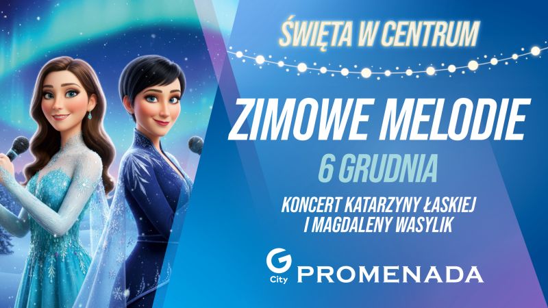 Zimowe Melodie w Promenadzie - wyjątkowy koncert gwiazd bajkowych przebojów i spotkanie ze Świętym Mikołajem!