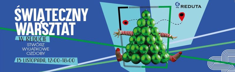 Magiczne warsztaty świąteczne w G City Reduta – stwórz własną ozdobę choinkową!