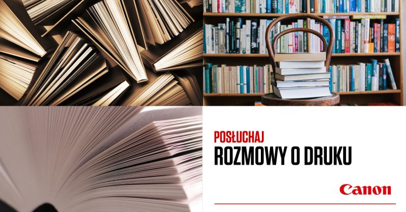 Canon Polska inauguruje dyskusję wydawców i drukarzy. Efektów można odsłuchać w formie podcastu