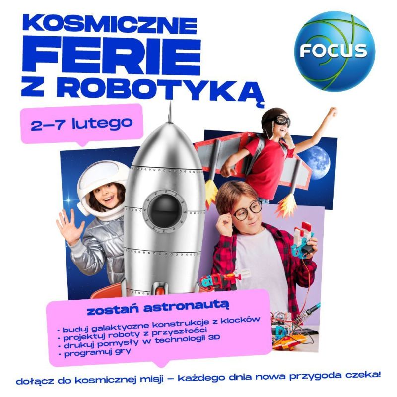 Kosmiczne ferie w CH Focus. Zimowa przygoda z robotyką, technologią i wyobraźnią wystartowały